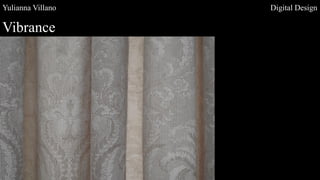 Yulianna Villano Digital Design
Vibrance
 