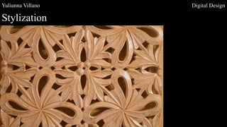 Yulianna Villano Digital Design
Stylization
 