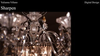 Yulianna Villano Digital Design
Sharpen
 