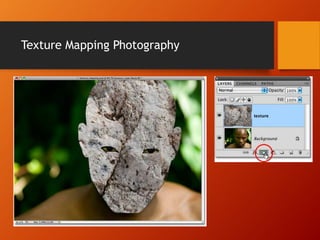 Texture Mapping Photography
 