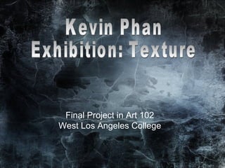 Final Project in Art 102
West Los Angeles College
 