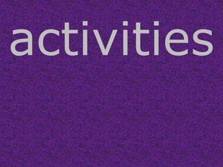 activities
