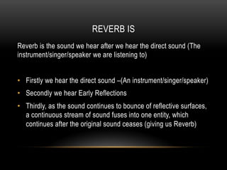Reverb Example Textures week 2 btec level 3 music tech - year 1 - unit 14 listening ...