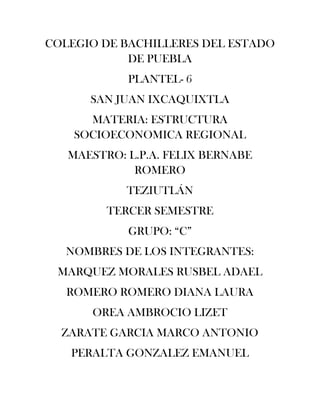 COLEGIO DE BACHILLERES DEL ESTADO DE PUEBLA<br />PLANTEL- 6<br />SAN JUAN IXCAQUIXTLA<br />MATERIA: ESTRUCTURA SOCIOECONOMICA REGIONAL<br />MAESTRO: L.P.A. FELIX BERNABE ROMERO<br />TEZIUTLÁN <br />TERCER SEMESTRE<br />GRUPO: “C”<br />NOMBRES DE LOS INTEGRANTES:<br />MARQUEZ MORALES RUSBEL ADAEL<br />ROMERO ROMERO DIANA LAURA<br />OREA AMBROCIO LIZET<br />ZARATE GARCIA MARCO ANTONIO<br />PERALTA GONZALEZ EMANUEL<br />REGIÓN II TEZIUTLÁN <br />MUNICIPIOS DE LA REGIÓN II TEZIUTLÁN <br />Numero de municipioNombre del municipioNúmero de habitantesExtensión territorial en kilómetros cuadrados002ACATENO9.199237.07017ATEMPAN18.75634.45025AYOTOXCO DE GUERRERO7.704130.2029CAXHUACAN 3.93120.41043CUETZALAN DE PROGRESO45.070135.22054CHIGNAUATLAN27.547104.61072HUEHUETLA16.13059.96075HUEYAPAN10.20675.27076HUEYTAMALCO28.345242.38077HUEYTLAPAN5.46515.31078HUITZILAN DE SERDAN11.67044.46080IGNACIO ALLENDE2.76728.08084IXTEPEC6.58910.22088JONOTLA4.94273.99101NAUZONTLA3.61747.20107OLINTLA12.60966.35158TENANPULCO7.060108.44173TETELES DE AVILA CASTILLO5.5568.92174TEZIUTLAN81.15684.20186TLATLAUQUITEPEC47.166246.22192TUZAMPAN DE GALEANA6.17645.92199XUITETELCO30.42693.12200XOCHIAPULCO4.306110.99202XOCHITLAN DE V. SUAREZ11.76045.92204YAHONAHUAC6.64954.85207ZACAPOAXTLA49.242188.81210ZAPOTITLAN DE MENDEZ 5.26735.72211ZARAGOZA13.81051.03212ZAUTLA19.447274.27215ZONGOZOTLA4.39219.15216ZOQUIAPAN 2.94922.96<br />_____   Municipios mas importantes de Teziutlán.<br />La región de Teziutlán tiene un total de 509909 habitantes y una extensión territorial de 2715.7 kilómetros cuadrados.<br />          LOCALIZACIÓN  <br />   Al entrar a esta región podríamos asegurar que aun nos encontramos en Huauchinango ya que a simple vista no cambia nada. Teziutlán se localiza en la parte noroeste del Estado de Puebla.  Limita al norte y este con el estado de Veracruz; al sur con la región de Ciudad Serdán y al oeste con la de Huauchinango. De los 31 municipios se eligió a Teziutlán para ser la cabecera regional.<br /> <br />    <br />   <br />          OROGRAFÍA<br /> <br />   La mayor parte  se localiza dentro de la región morfológica de la sierra norte; sólo el extremo norte a partir de la cota 1,000 pertenece al declive del Golfo. La Sierra Norte o Sierra de Puebla está formada por sierras más o menos individuales, paralelas, comprimidas las unas a las otras y que suelen formar grandes o pequeñas altiplanicies intermontañas que aparecen frecuentemente escalonadas hacia la costa; en tanto que el declive del Golfo es el septentrional de la Sierra Norte hacia la llanura costera del Golfo de México, caracterizado por numerosas chimeneas volcánicas y lomas aisladas. <br />   El relieve muestra como característica general un descenso constante, irregular al principio y más homogéneo al final en dirección sur-norte; presenta además una serie de elementos morfológicos que a continuación se mencionan: <br />El complejo montañoso que se alza al noreste de aire libre, formado por los        cerros, Las Ventanillas, que se alzan hasta 1,800 metros sobre el nivel del mar. <br />La sierra que se alza al poniente, de sur a norte y que penetra en el municipio  de Chignautla; alcanza 2,400 metros sobre el nivel del mar y destacan los cerros Ozuma, Toxcaixtac, Petronaltépetl y Pico de Águila. <br />La pequeña sierra que se localiza al oriente de San Juan Atenco, formada por los cerros, La Bandera y Colihui, así como algunos cerros aislados como el Colihuite, el Pinal, el  Comal, y las Cuevas. Por último al sur de Teziutlán, se alza un complejo montañoso que culmina en el cerro Tesivo (La Magdalena). <br /> <br />          HIDROGRAFÍA <br />   Los ríos son importantes para todas las actividades: agrícola, ganadera e industrial. El rio Apulco es un afluente del Necaxa; el rio martinez de la Torre, o Nautla en Veracruz, y se caracterizan por sus ríos jóvenes e impetuosos. <br /> es recorrido por varios ríos permanentes que en  general lo bañan de sur a norte, destacan los siguientes: el río Xolóatl, que nace en las estribaciones  del cerro Tesivio, comunicándose posteriormente al río Las Margaritas afluente del río Viejo que a su vez es tributario del Tecolutla. <br />   El río Chorrorrito, que nace al sur  de San Sebastián y con los afluentes que recibe de la sierra ubicada en el poniente, forma el Calapan, afluente del Apulco que a su vez es uno de los principales tributarios del Tecolutla.  <br />    Los ríos Barrosta y Ateta, que baña el Suroeste y se une al Xoloatl. Los ríos Ixticpac e Ixtlahuaca, que corre al Oriente de Teziutlán y forma el río María de la Torre que desemboca en la Laguna ubicada cerca de la costa, al norte de Nautla. <br />   El río El paso que nace en el complejo montañoso de la Ventilla, recorre el norte y se une posteriormente al Mesonate, afluente del Tecolutla. Cabe mencionar la existencia de manantiales, acueductos y arroyos intermitentes que se unen a los ríos mencionados. <br />          CLIMA <br />   Se localiza en la  transición de los climas templados de la Sierra Norte, a los cálidos del declive del Golfo y en las zonas montañosas es frio; se identifican cuatro climas: <br />   Clima templado  húmedo con lluvias en verano. Se presenta en una pequeña     área del extremo Sur de la región. <br />  Clima templado húmedo con lluvias todo el año. Se intensifica en una en una franja latitudinal al centro y sur de la región. <br />   Clima Semicálido Húmedo, con abundante lluvias todo el año. Se presenta en el Norte de la región. <br />   Clima frio.<br />   Esta región es muy favorecida por las lluvias que traen los “nortes” y ciclones provenientes del golfo de México. Esto ocasiona una humedad constante y por tanto, una frecuente presencia de neblina en la zona montañosa. <br />          FLORA<br />   Ha sufrido una fuerte deforestación, sobre todo en las zonas más bajas y comunicadas que ha hecho desaparecer su vegetación original en buena parte de la región.  Sin embargo, los bosques siguen predominando al norte, existen mesófilo de montaña de encino y en ocasiones de pino-encino; en ellos se encuentran especies, tales como pino colorado, liquidámbar, encino y jaboncillo.<br />          FAUNA<br />   La fauna también es numerosa; en las zonas elevadas todavía podemos encontrar animales salvajes como el temazate, tigrillo, zorra, mapache, armadillo, cacomixtle, y otros; estos animales son perseguidos por los agricultores para comercializar con sus pieles y su carne. Además encontramos reptiles, arácnidos variados y aves, como el quetzal que ya casi se ha extinguido.  <br />         ACTIVIDADES ECONÓMICAS<br />   En esta región se manifiestan todas las actividades económicas, claro que algunas en mayor tamaño que otras, las cuales son:<br />   <br />     Actividades primarias<br />   En la agricultura hay dos tipos de cultivos: de autoconsumo y el comercial.<br />En esta región existe una migración temporal, ya que en los meses de abril, mayo y junio los campesinos llegan a las zonas bajas cercanas a la costa para emplearse en fincas ganaderas y en el corte de caña.<br />  <br />   Cuando es la época de corte de café, viajan a la sierra muchos campesinos de las zonas planas.<br />   Algunos habitantes de los municipios del sur de la sierra poseen tierras de muy baja calidad emigrando a sitios como Hueyapan, Cuetzalan, Xochitlán  y Teziutlán.<br />   Trabajan en cultivos como maíz, café y algunos frutales. Los principales cultivos son maíz, trigo, frijol, cebada, arroz, algodón, caña de azúcar, papa, tabaco y café: manzana, ciruela, pera, mango, limón, plátano, naranja, etc. Por la producción de frutales, la región es considerada una de las zonas más importantes del estado y del país.<br />   Dedicarse principalmente a la agricultura no quiere decir que no haya otras actividades también  importantes.<br />   En la ganadería existen cabezas de ganado ovino, vacuno y aves de corral. Los productos de esta  actividad son principalmente de autoconsumo, al igual que la caza, pesca y recolección de algunos vegetales o frutos posibles de obtener durante ciertas temporadas.<br />   Por vivir en zonas montañosas, también algunos habitantes se dedican a la  minería; de la cual podemos decir que la región  es rica en oro, cobre, plomo, zinc, fosforita, caliza.<br />   La mayoría de los habitantes de esta región utilizan leña para calentar y preparar sus alimentos, ya que es más económico cortar leña que comprar gas; estas tareas los niños las aprenden desde muy pequeños.   <br />     Actividades secundarias<br />   En la región, hay actividad industrial: jabonera, de licores y aguardientes, metalúrgica, alimenticia, de madera, cafetera y de artesanías. Las artesanías desempeñan un papel importante dentro de la economía como la alfarería textil, pirotécnica y talabartería. <br />     Actividades terciarias<br />   El comercio también es muy importante. Se comercializan, principalmente, productos florícolas, cafetaleros y artesanales; con la capital de nuestro estado,   con el de Veracruz y con el Distrito Federal.<br />   El servicio de transporte en esta región es muy escaso debido a que los caminos no se encuentran en buenas condiciones. <br />   En cuanto al turismo representa una gran cantidad de egresos para varios municipios de esta región, por lo que existen una gran cantidad de hoteles, los principales municipios que gozan del turismo nacional e internacional son Cuetzalán del progreso y Zacapoaxtla.<br />  <br />           <br />          Centros históricos y turísticos<br />Zapotitlán de Méndez.- Grutas Karmidas. <br />Xochitlán.- Templo de la Santísima Virgen María. <br />Nauzontla.- Iglesia de Nuestra Señora de la Natividad. <br />Jonotla.- Peñón de Jonotla y Santuario de la Virgen del Peñón. <br />             <br />Cuetzalán.- Iglesia de los Jarritos, Museo Etnográfico Calmahuistic. <br />       <br />Ayotoxco de Guerrero.- Templo de San Francisco de Asís. <br />Tenampulco.- Iglesia Parroquial del siglo XVI dedicada a María Santísima. <br />Zacapoaxtla.- Iglesia de las Esquipulas donde se venera al Cristo Negro de Guatemala. <br />