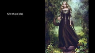Gwendolena
 