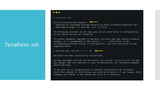 Terraform: init
 