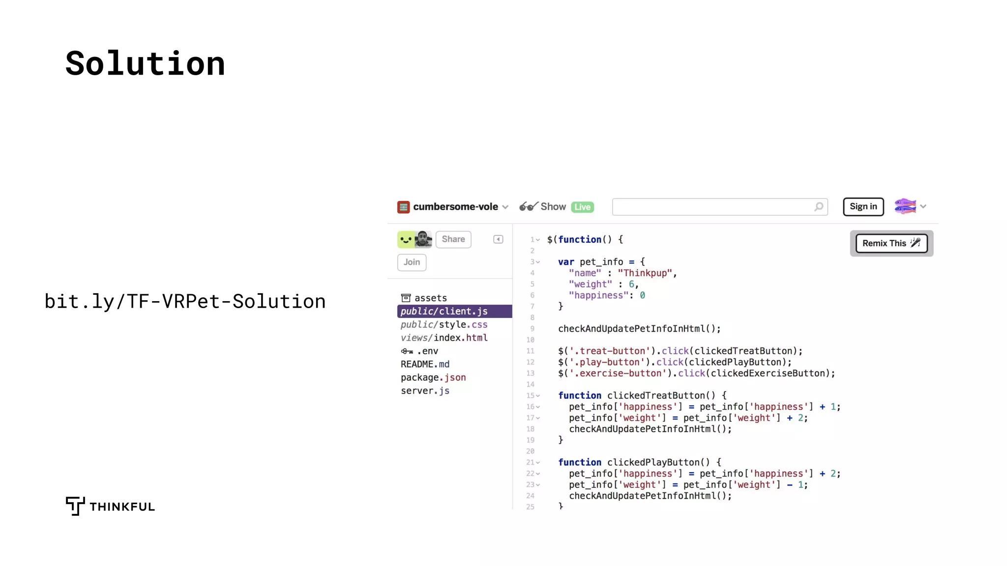 Solution
bit.ly/TF-VRPet-Solution
 
