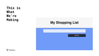 This is
What
We’re
Making
 