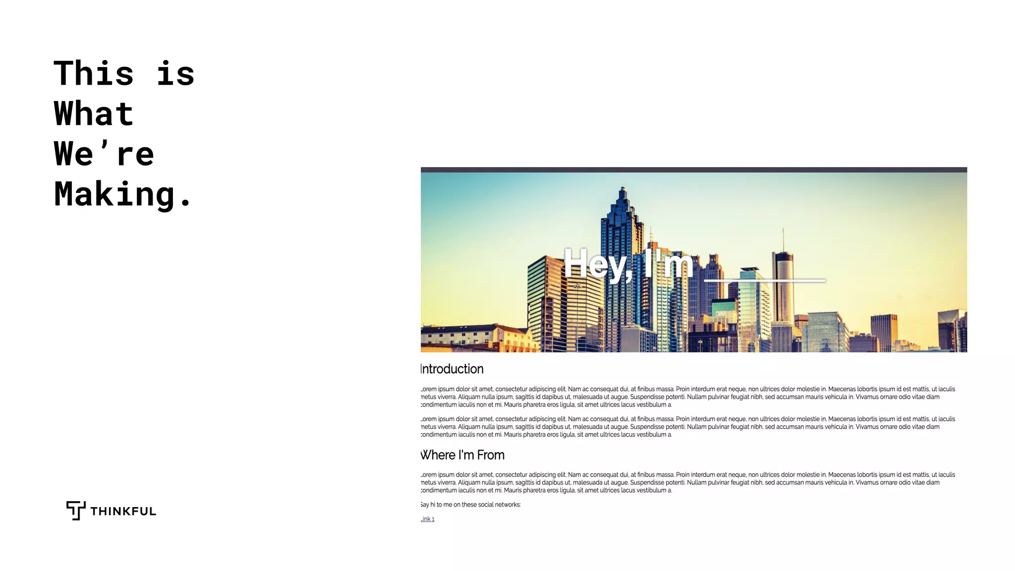 This is
What
We’re
Making.