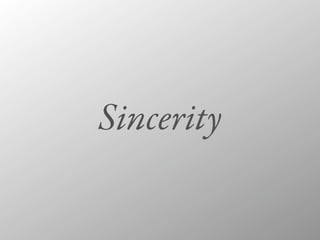 Sincerity
 