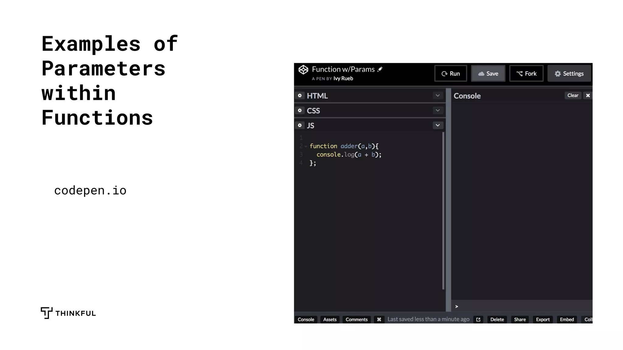 Examples of
Parameters
within
Functions
codepen.io
 