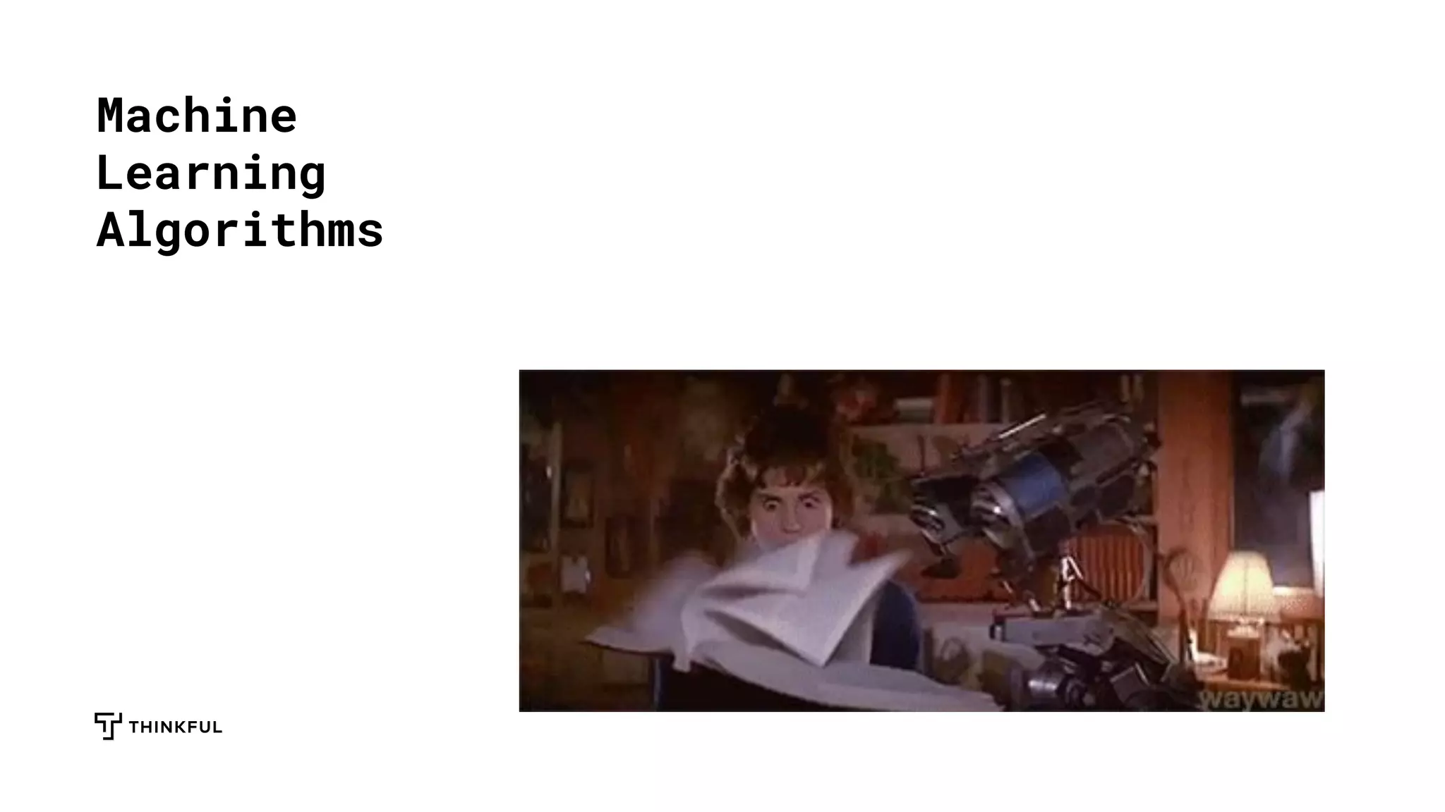 Machine
Learning
Algorithms
 