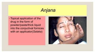 Kriyakalpa - Ayurvedic Eye treatments.pptx