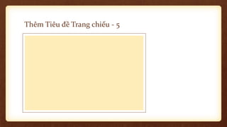 Thêm Tiêu đề Trang chiếu - 5