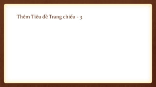 Thêm Tiêu đề Trang chiếu - 3