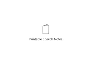 Printable Speech Notes
 