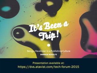 Tale of two cultures - Tech Forum 2015 - Derrick Schultz
