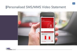 19
Personalised SMS/MMS Video Statement
 