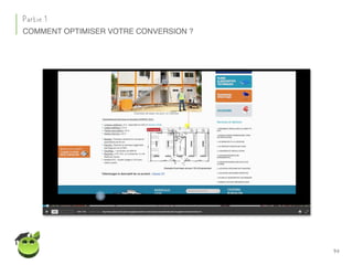 94
Partie 1
COMMENT OPTIMISER VOTRE CONVERSION ?
 
