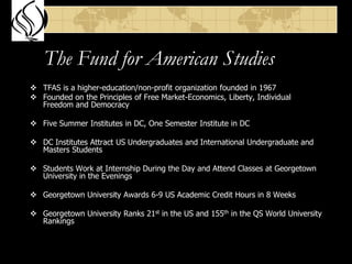 The Fund for American Studies ,[object Object]