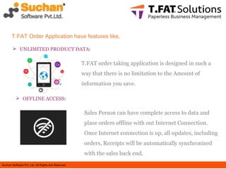 T.FAT ORDER ANDROID APPLICATION (Fully Syncronised with T.FAT ERP) | PPT