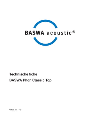 Technische fiche
BASWA Phon Classic Top
Versie 2017 / 1
 
