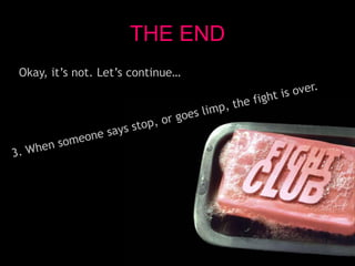 THE END
Okay, it’s not. Let’s continue…
 