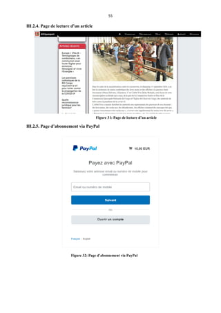55
III.2.4. Page de lecture d’un article
III.2.5. Page d’abonnement via PayPal
Figure 31: Page de lecture d’un article
Figure 32: Page d’abonnement via PayPal
 