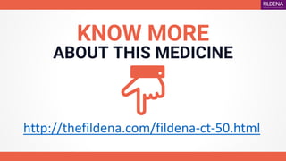 KNOW MORE
ABOUT THIS MEDICINE
http://thefildena.com/fildena-ct-50.html
 