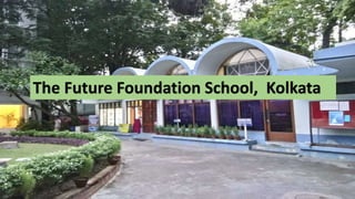 The Future Foundation School, Kolkata
 