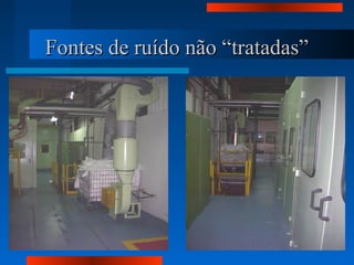 Fontes de ruído não “tratadas”Fontes de ruído não “tratadas”
 