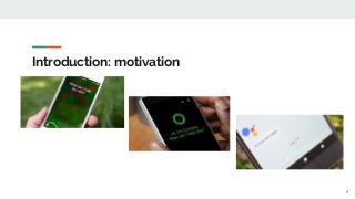 Introduction: motivation
4
 