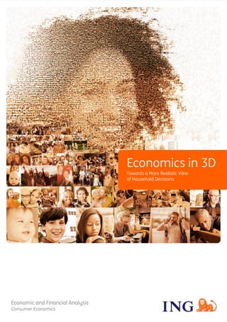 Economics in 3D
Towards a More Realistic View
of Household Decisions
Economic and Financial Analysis
Consumer Economics	
 