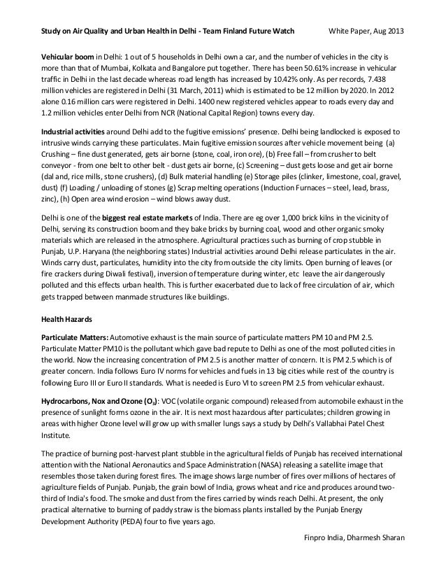 cars air pollution and health essay Air pollution in china when people think about air pollution, the things that come to their mind are smog, acid rain, and other forms of outdoor air pollution air pollution is not a new topic it is a problem that we have noticed since the industrial revolution, when trees, houses and cars were covered in soot from the factories. cars air pollution and health essay Air pollution in china when people think about air pollution, the things that come to their mind are smog, acid rain, and other forms of outdoor air pollution air pollution is not a new topic it is a problem that we have noticed since the industrial revolution, when trees, houses and cars were covered in soot from the factories.