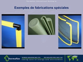 Exemples de fabrications spéciales 