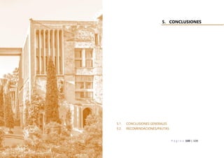 P á g i n a 100 | 108
5. CONCLUSIONES
5.1. CONCLUSIONES GENERALES
5.2. RECOMENDACIONES/PAUTAS
 