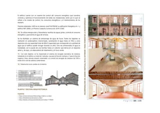 P á g i n a 68 | 108
PLANTA Y SECCION ARQUITECTONICA
FUENTES
> https://amarq.net/es/portfolio/antigua-fabrica-ca-lalier/
> https://bithabitat.barcelona/es/ca-lalier/
> https://dialnet.unirioja.es/servlet/articulo?codigo=7159203
INCORPORACION
DE
JARDIN
VERTICAL
EN
EL
EXTERIOR
PARA
FOMENTAR
LA
BIODIVERSIDAD
El edificio cuenta con un sistema de control del consumo energético que coordina,
controla y optimiza el funcionamiento de todas las instalaciones, tanto por lo que se
refiere a los niveles de confort, los consumos energéticos o el mantenimiento de los
equipos.
Premios obtenidos: LEED en el máximo nivel PLATINUM La calificación Energética A++ y
edificio NET ZERO y el Premio Cataluña Construcción 2019. COAC
10_ Se utiliza energía solar y fotovoltaica, reutiliza las aguas grises, controla el consumo
energético y aprovecha el agua de la lluvia.
Se ha diseñado un sistema de almacenaje de agua de lluvia. Todos los bajantes se
realizarán en polipropileno insonorizado, canalizando el agua hasta un filtro y unos
depósitos de una capacidad total de 60m3 (capacidad que corresponde a la cantidad de
agua que el edificio puede recoger durante un año). Una vez almacenada, el agua es
trasladada, con la ayuda de una bomba, hasta un colector que deriva en un depósito
aéreo y, de aquí, a la depuradora de tratamiento y al muro verde.
11_ Con este objetivo, se ha implantado el sistema de recogida neumática de residuos,
instalando en el edificio un total de 2 válvulas, una para la fracción rechazo y 1 para la fracción
orgánica. Estas válvulas estarán conectadas a la central de recogida de residuos de 22@ a
través de la red de tuberías subterráneas.
12_ Sistema de muros verdes en el exterior.
 