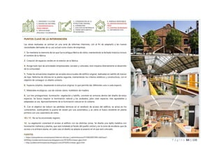 P á g i n a 84 | 108
PUNTOS CLAVE DE LA INTERVENCIÓN
Las obras realizadas se centran en una serie de reformas interiores, con el fin de adaptarlo a las nuevas
necesidades derivadas de su uso actual como vivero de empresas.
1_ Se mantiene la memoria de los que fue la antigua fábrica de vidrio, manteniendo la fachada intacta e incluso
el nombre de la fábrica.
2_ Creación de espacios verdes en el exterior de la fábrica.
4_ Acoge todo tipo de actividades empresariales, sociales y culturales, esto impacta directamente al desarrollo
de la comunidad.
5_ Todas las actuaciones respetan las arcadas estructurales del edificio original, realizadas en ladrillo de macizo
de tejar. Reforma de oficinas en la planta segunda, manteniendo los criterios estéticos y constructivos, con el
objetivo de conseguir un diseño unitario.
6_ Espacios amplios, respetando la estructura original, lo que permite dar diferentes usos a cada espacio.
7_ Materiales ecológicos, uso de colores claros, mobiliario de madera.
8_ Los tres protagonistas: iluminación, vegetación y ladrillo, conviven en armonía dentro del diseño de estos
espacios. Se busca mejorar la iluminación natural y los acabados, para crear espacios más agradables y
adaptados al uso. Aprovechamiento de la iluminación natural en la cubierta.
9_ Con el objetivo de reducir las pérdidas térmicas en el vestíbulo de acceso del edificio, se actúa en los
cortavientos, sustituyendo la puerta de vaivén por una automática, y se cierra el hueco existente en planta
primera con una carpintería de vidrio.
10 / 11_ No se ha encontrado registro.
12_ La vegetación conectará el acceso al edificio con las distintas zonas. Se diseña una rejilla metálica con
iluminación indirecta y plantas, que será instalada al fondo del pasillo central y en la zona de escaleras que da
acceso a la primera planta, en cada caso el diseño se adapta al espacio en el que será colocado.
FUENTES
> https://z2arquitectos.com/proyecto/reforma-oficinas-y-administracion/#1558520927645-b6d7ace1-
b5f3http://ysidescubrimosasturias.blogspot.com/2016/05/cristasa-gijon.html
> http://ysidescubrimosasturias.blogspot.com/2016/05/cristasa-gijon.html
1_ IDENTIDAD Y CULTURA
2_ MEJORA DEL ENTORNO
3_ INCORPORACION AL
TEJIDO URBANO
4_ IMPLICACIONES
SPOCIALES Y ECONOMICAS
5_ CONSERVACION DE LA
ESTRUCTURA ORIGINAL
6_ DURABILIDAD
7_ ELECCION DE MATERIALES
8_ DISENO BIOCLIMATICO
EN INTERIORES
9_ ENERGIAS RENOVABLES
10_ GESTION EFICIENTE DEL
AGUA
11_ CONTROL DE RESIDUOS
12_ NATURALEZA VIVA
 