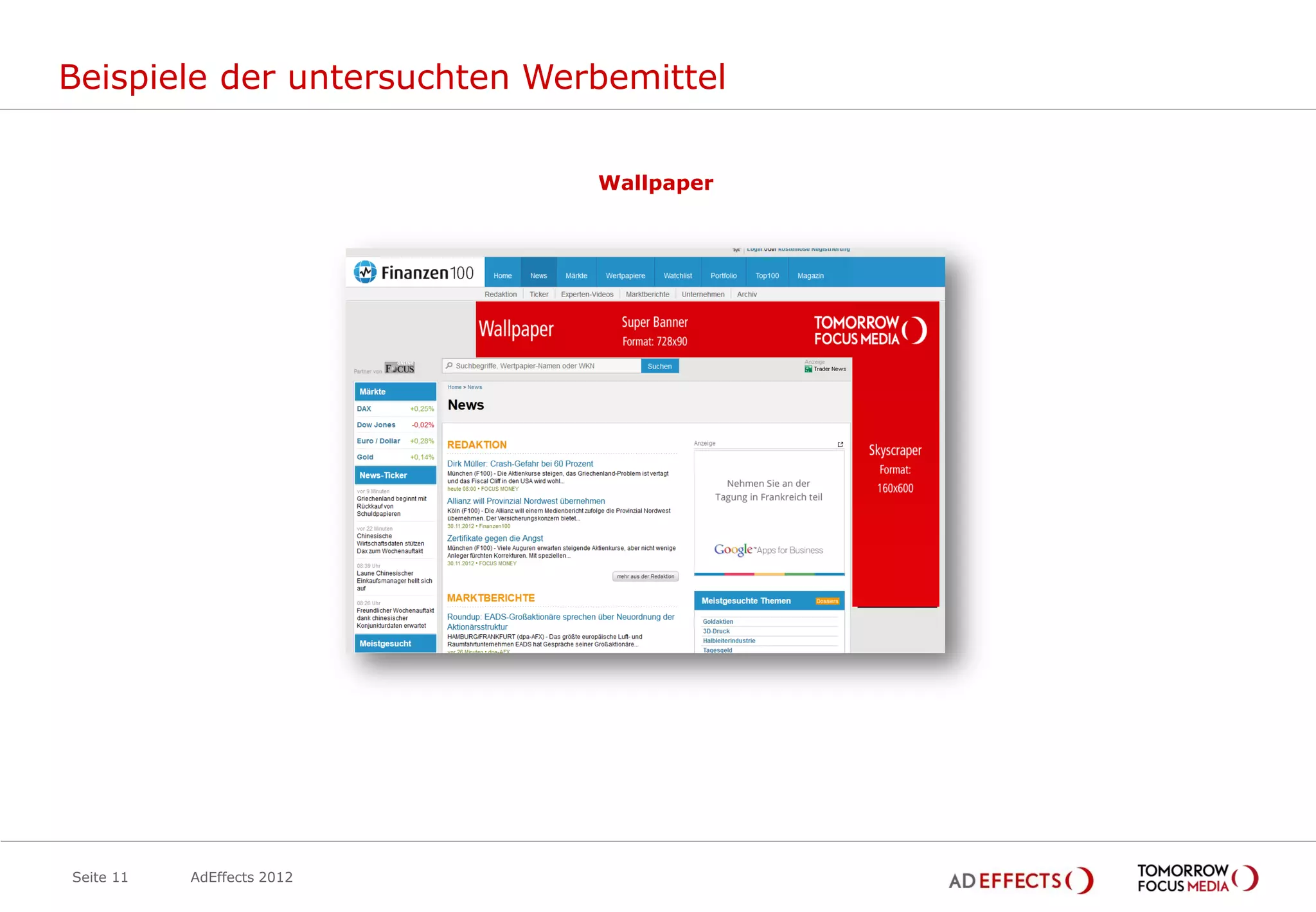 Beispiele der untersuchten Werbemittel

                              Wallpaper




Seite 11   AdEffects 2012
 