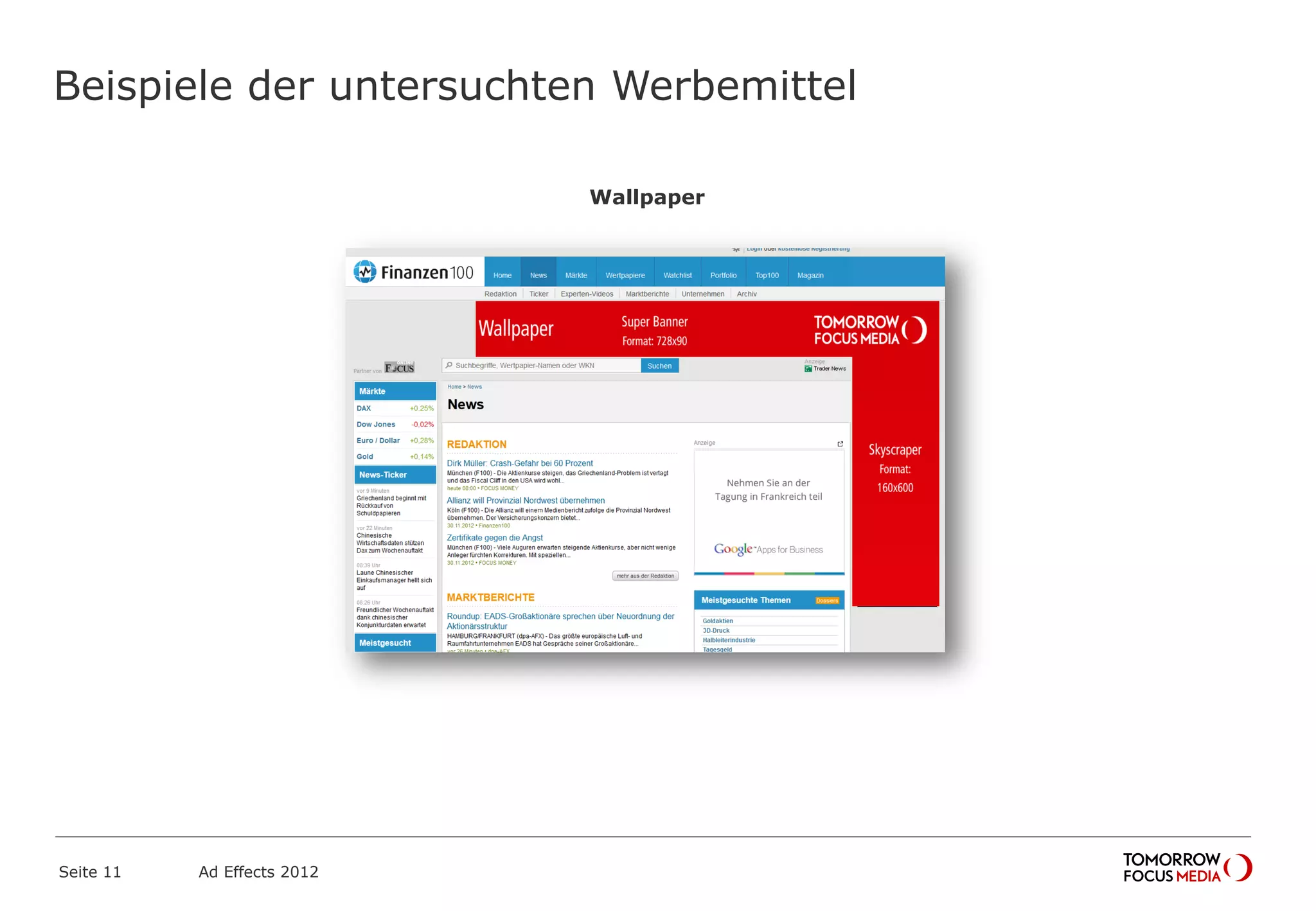 Beispiele der untersuchten Werbemittel
Wallpaper
Seite 11 Ad Effects 2012
 