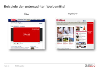 Beispiele der untersuchten Werbemittel
Seite 10 Ad Effects 2012
Video Skyscraper
 