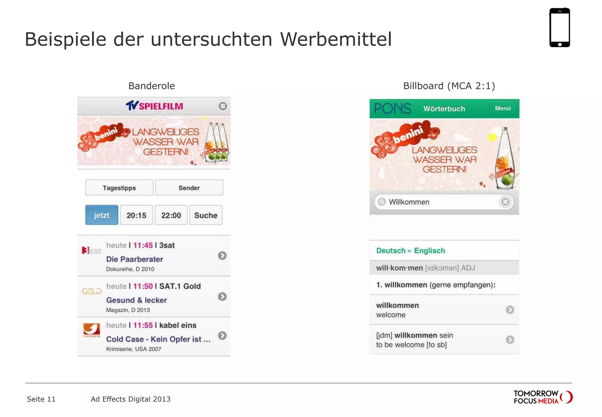 Beispiele der untersuchten Werbemittel
Seite 11 Ad Effects Digital 2013
Billboard (MCA 2:1)Banderole
 