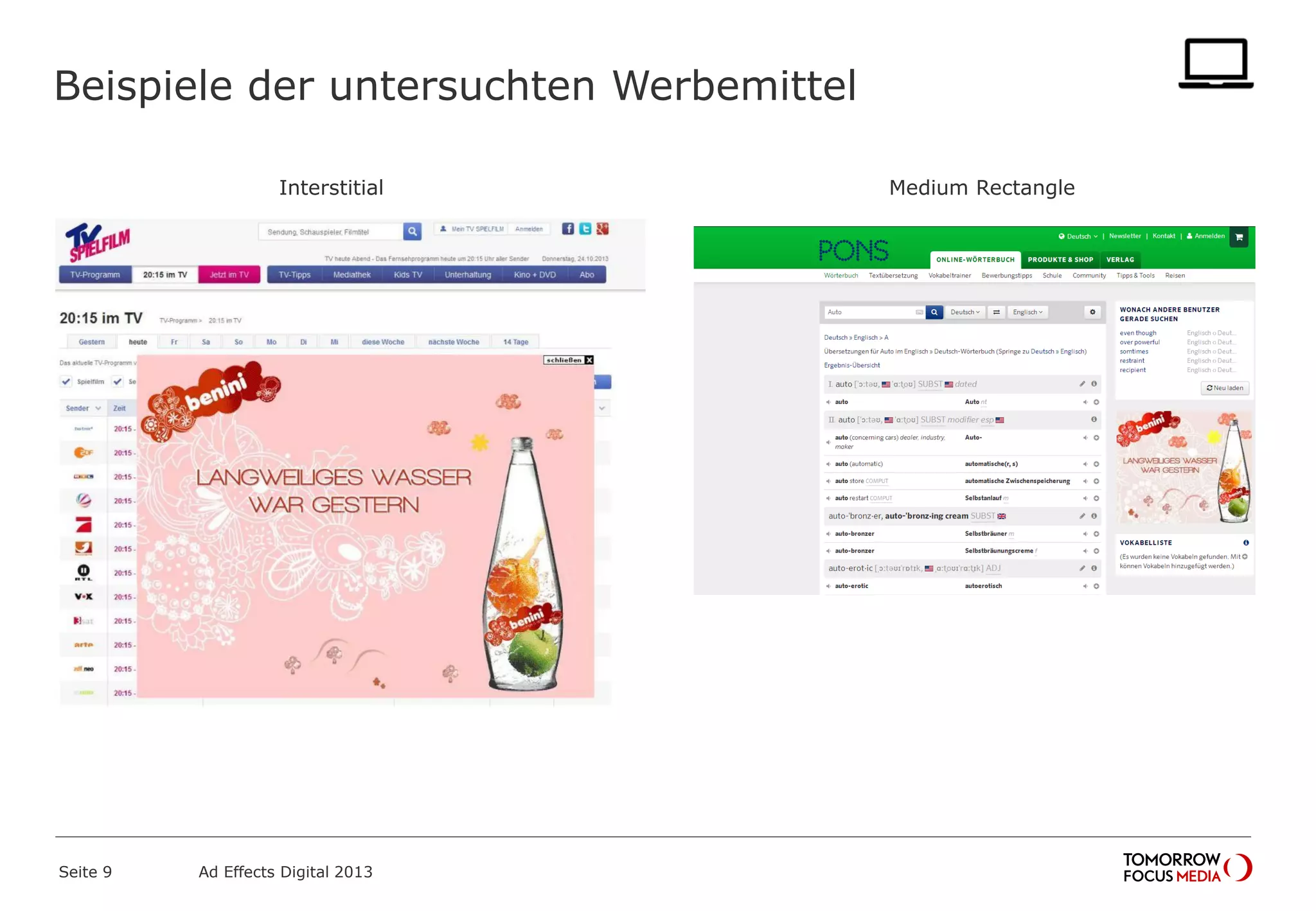 Beispiele der untersuchten Werbemittel
Seite 9 Ad Effects Digital 2013
Medium RectangleInterstitial
 