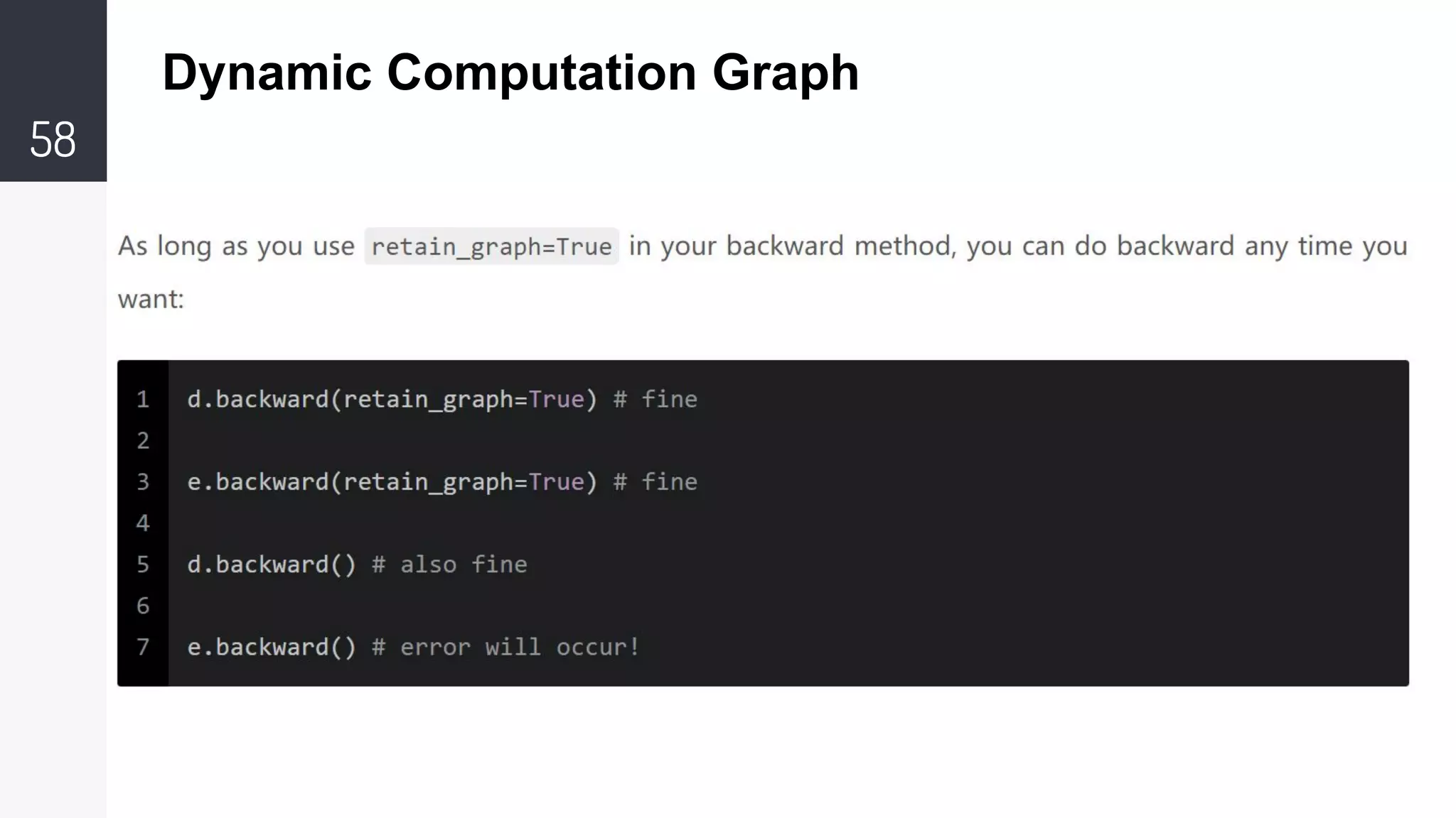 58
Dynamic Computation Graph
 
