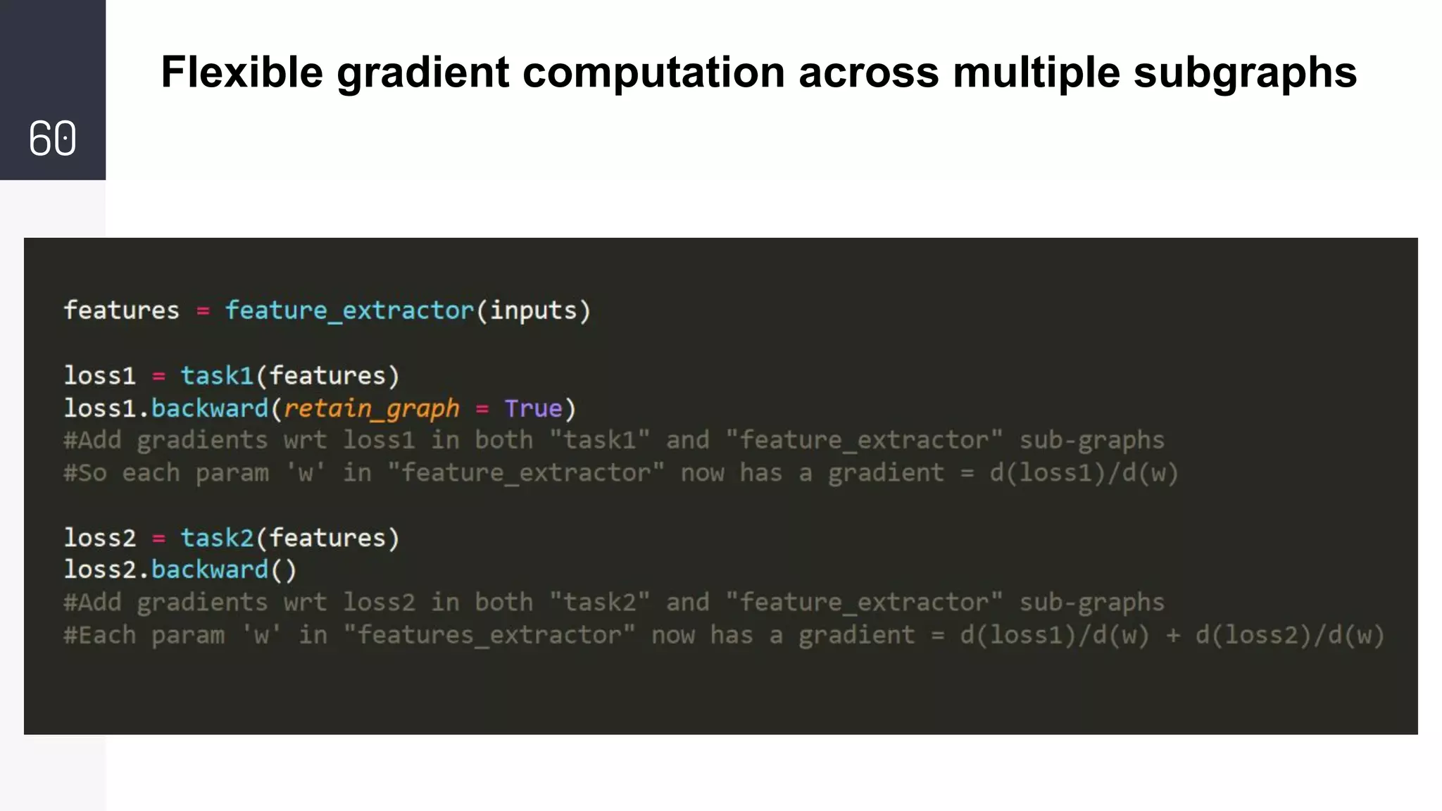 Flexible gradient computation across multiple subgraphs
60
 