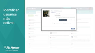 Identificar
usuarios
más
activos

 
