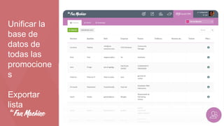Unificar la
base de
datos de
todas las
promocione
s
Exportar
lista

 