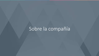Sobre la compañía

 