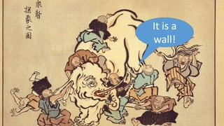 It is a
wall!
 