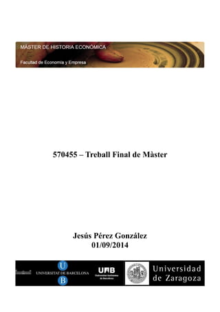 570455 – Treball Final de Màster 
Jesús Pérez González 
01/09/2014 
 
